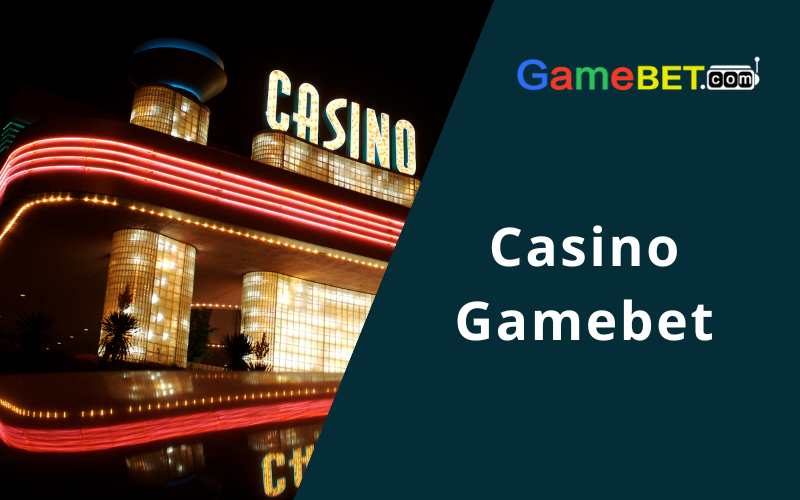 Casino Gamebet